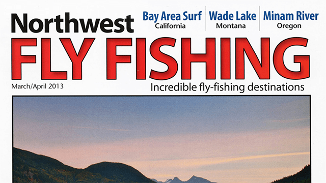 Northwest Fly Fishing – Minam River, OR –&nbsp;Exploring Pristine Wilderness Streams